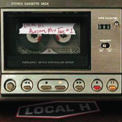 Local H : Local H's Awesome Mix Tape #1